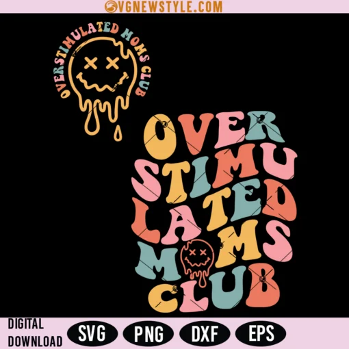 Over Stimulated Moms Club Svg