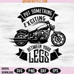 Put Something Exciting Between Your Legs Svg