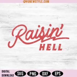 Raisin' Hell Funny Svg, Cowboy Saying SVG, Digital Downloads