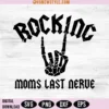 Rocking moms last nerve Svg