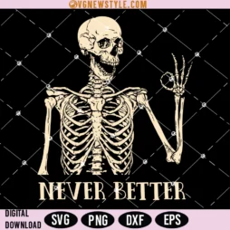 Skeleton Never Better Svg Png