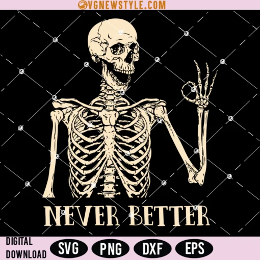 Skeleton Never Better Svg Png