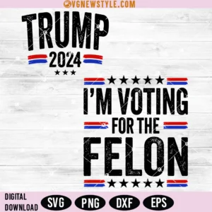 Donald Trump 2024 SVG Png, Election 2024 Png, Digital Downloads