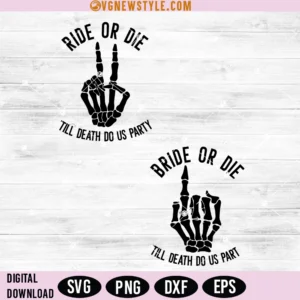 Bride or Die Bachelorette Party Svg, Png, Dxf, Digital Downloads