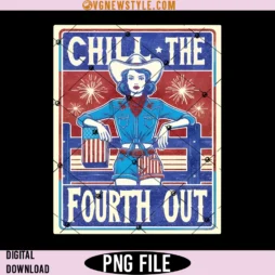 Chill The Fourth Out Png Designs