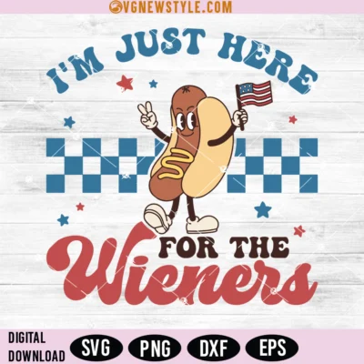 I'm Just Here For The Wieners Svg