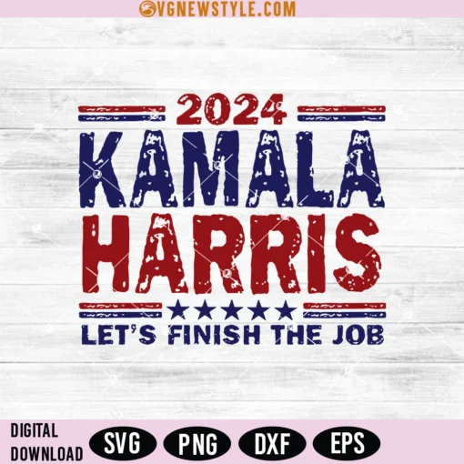 Kamala Harris Let's Finish The Job Svg