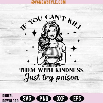 Kill Them With Kindness Svg Files