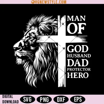 Man Of God Husband Dad Protector Hero Svg