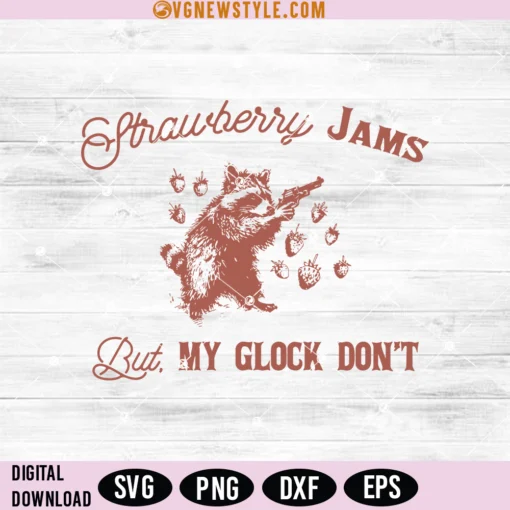 Strawberry Jams But My Glock Do Not Svg