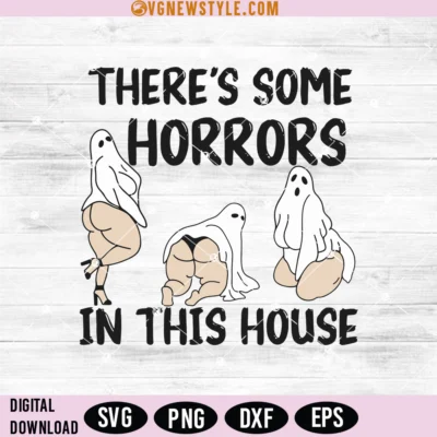 There's some horrors in this house svg