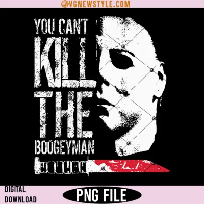 You Can't Kill The Boogeyman Png