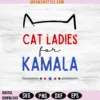 Cat Ladies For Kamala Svg