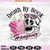 Death By Book Hangover Svg Files