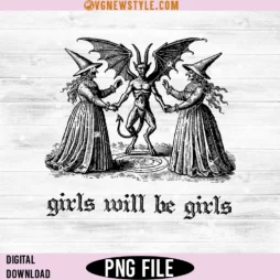 Girls Will Be Girls Witch Png Design