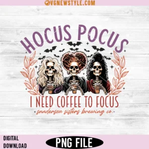 Hocus Pocus I Need To Focus Png Designs