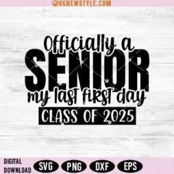 Last first day Senior 2025 svg