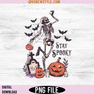 Skeleton Halloween Stay Spooky Png, Halloween PNG, Digital Downloads