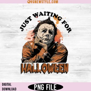 Waiting For Halloween Png Designs, Horror Movie png, Digital Downloads