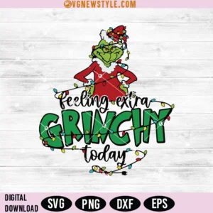 Feeling Extra Grincy Today Svg Png, Grinch Christmas SVG, Digital Downloads