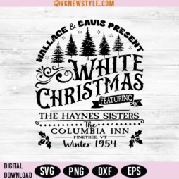 White Christmas Wallace And Haynes Sister Svg