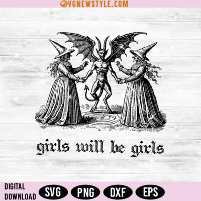 Girls Will Be Girls Witch Svg