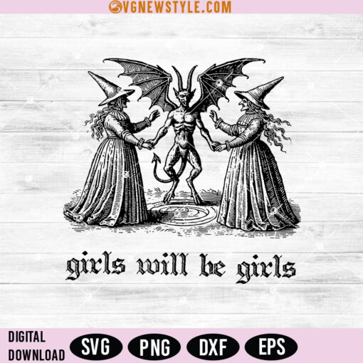 Girls Will Be Girls Witch Svg