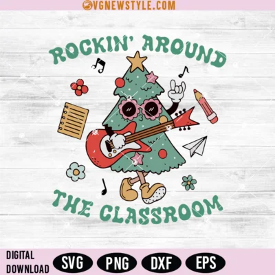 Rockin Around the Classroom Christmas Teacher Svg