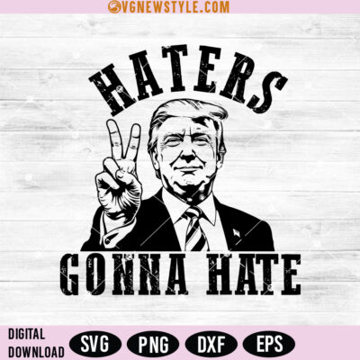 Trump Haters Gonna Hate SVG