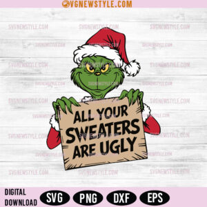 All Your Sweaters Are Ugly Christmas Svg, Png, Sarcastic Holiday Design