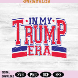 In My Trump Era Svg