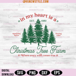 In my heart is a Christmas Tree Farm SVG, Png, Custom Holiday Design