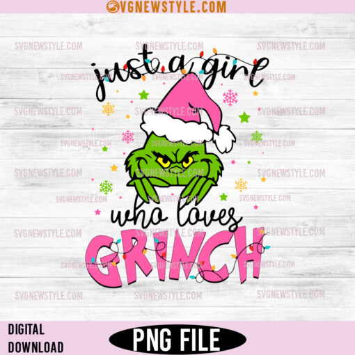 Just a Girl Who Loves The Grinch Christmas Png