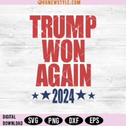 Trump Won Again SVG