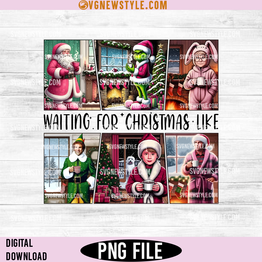 Waiting For Christmas Like Png, Funny Christmas Graphics, Instant Download 1 Waiting For Christmas Like Png