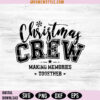 Christmas Crew Making Memories Together SVG