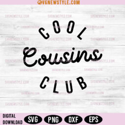 Cool Cousins Club Svg