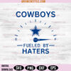 Cowboys Fueled by Haters Svg