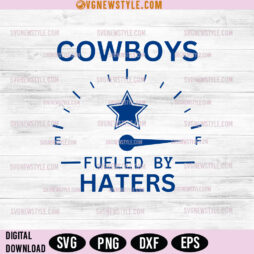 Cowboys Fueled by Haters Svg