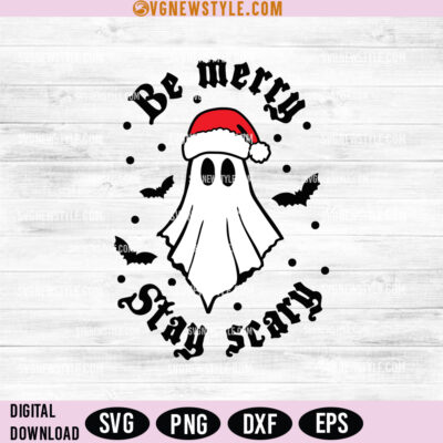 Be Merry Stay Scary Christmas Svg