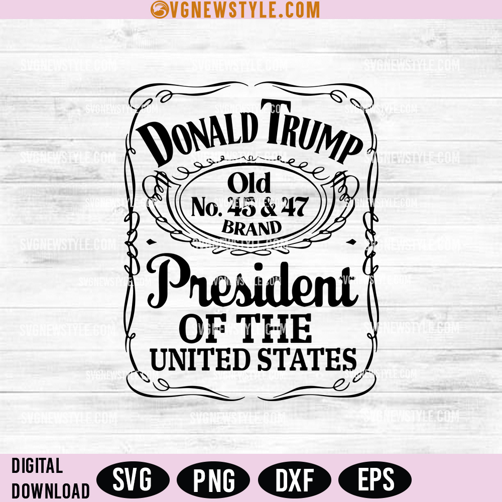 Trump Whiskey Label Parody SVG, Donald Trump 45 47 SVG, Png - for Cricut Crafts 1 Trump Whiskey Label Parody SVG