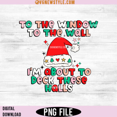 Im About to Deck These Halls Png, Pink Christmas Png, Funny Christmas Designs for Crafts 4 I’m About to Deck These Halls Png
