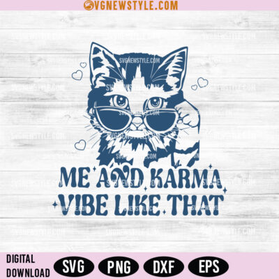 Karma Is A Cat Svg Designs
