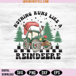 Nothing Runs Like A Reindeere Svg