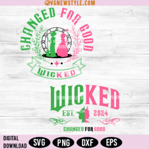 Wicked Change For Good SVG bundle