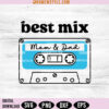 Best Mix Mom and Dad Svg