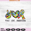 Peace Love Understand Autism Svg