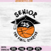 Senior 2025 basketball SVG, Basketball Senior Svg, Digital Download for Cricut 2 Senior 2025 basketball SVG