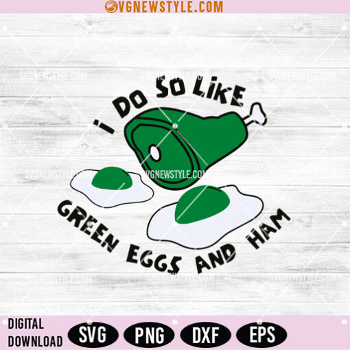 I Do So Like Green Eggs and Ham Svg Png