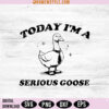 Serious Goose Funny Svg